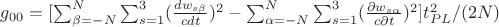 $g_{00}=[\sum_{\beta=-N}^{N} \sum_{s=1}^3 (\frac{d w_{s\beta}}{cdt})^2-\sum_{\alpha=-N}^{N} \sum_{s=1}^3 (\frac{\partial w_{s\alpha}}{c \partial t})^2] t_{PL}^2/(2N) $