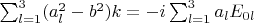 $ \sum_{l=1}^3 (a_l^2-b^2)k=-i\sum_{l=1}^3 a_l E_{0l}$