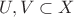 $U,V\subset X$