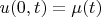 $u(0,t)=\mu(t)$