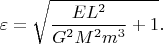 $$\varepsilon=\sqrt{\dfrac{EL^2}{G^2M^2m^3}+1}.$$