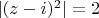 $|(z-i)^2|=2$