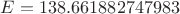 $E=138.661882747983$