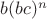 $b(bc)^n$ $b(bc)^n$