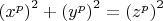 $
\left( {x^p } \right)^2  + \left( {y^p } \right)^2  = \left( {z^p } \right)^2 
$