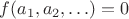 $f(a_1, a_2, \ldots)=0$