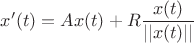 $x'(t)=Ax(t)+R\dfrac{x(t)}{||x(t)||}$