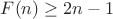 $F(n)\ge 2n-1$