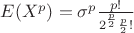 $E(X^p)=\sigma^p \frac{p!}{2^{\frac {p}{2}}\frac{p}{2}!}$