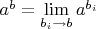 $ a^b  = \mathop {\lim }\limits_{b_i  \to b} a^{b_i } $