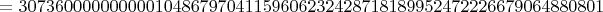 $=30736000000000010486797041159606232428718189952472226679064880801$