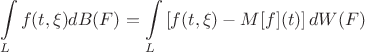 $$\int\limits_L {f(t,\xi )dB(F)}  = \int\limits_L {\left[ {f(t,\xi ) - M[f](t)} \right]dW(F)} $$
