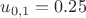 $u_{0,1}=0.25$