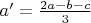 $a' = \frac{2a - b - c}{3}$