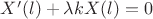 $X'(l)+\lambda kX(l)=0$