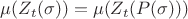 $\mu (Z_t(\sigma)) = \mu (Z_t(P(\sigma)))$