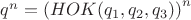 $q^n=\left(HOK(q_1,q_2,q_3)\right)^n$