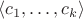 $\langle c_1,\ldots,c_k\rangle$