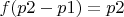 $f(p2-p1)=p2$