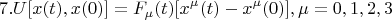 $$7. U[x(t),x(0)]  = F_{\mu}(t)[x^{\mu} (t)-x^{\mu}(0)],  \mu=0,1,2,3 $$