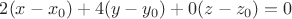 $2(x-x_0)+4(y-y_0)+0(z-z_0)=0$