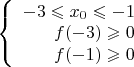 $\left\{
\begin{array}{rcl}
 -3\leqslant x_0\leqslant -1\\
f(-3)\geqslant 0\\
f(-1)\geqslant 0\\
\end{array}
\right.$