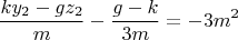 $$\frac{ky_2-gz_2}{m}-\frac{g-k}{3m}=-3m^2$$