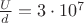 $\frac Ud=3\cdot 10^7$