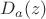 $D_a(z)$