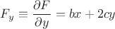 $F_y\equiv\dfrac{\partial F}{\partial y}=bx+2cy$