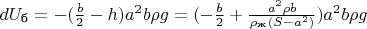 $dU_{\text{б}}=-(\frac {b}{2}-h)a^2b \rho g=(-\frac {b}{2}+\frac {a^2 \rho b}{\rho_{\text {ж}}(S-a^2)})a^2b \rho g $