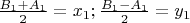 $\frac{B_1+A_1}{2}=x_1; \frac{B_1-A_1}{2}=y_1$