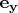 $\mathbf{e_y}$