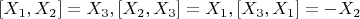 $[X_1,X_2]=X_3,[X_2,X_3]=X_1,[X_3,X_1]=-X_2$