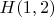$H(1,2)$