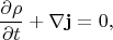$$
\frac{\partial\rho}{\partial t}+\nabla{\bf j}=0,
$$