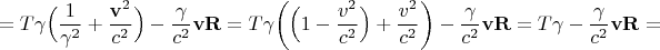 $$=T\gamma\Bigl(\frac{1}{\gamma^2}+\frac{\mathbf{v}^2}{c^2}\Bigr)-\frac{\gamma}{c^2}\mathbf{vR}=T\gamma\biggl(\Bigl(1-\frac{v^2}{c^2}\Bigr)+\frac{v^2}{c^2}\biggr)-\frac{\gamma}{c^2}\mathbf{vR}=T\gamma-\frac{\gamma}{c^2}\mathbf{vR}=$$