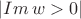 $|Im \,w > 0|$