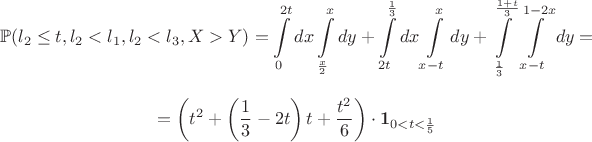 $$\mathbb{P}(l_2 \leq t, l_2 < l_1, l_2 < l_3, X > Y) = \int\limits_{0}^{2t}dx\int\limits^{x}_{\frac{x}{2}}dy + \int\limits_{2t}^{\frac{1}{3}}dx\int\limits_{x-t}^{x}dy + \int\limits_{\frac{1}{3}}^{\frac{1+t}{3}}\int\limits_{x-t}^{1-2x}dy=$$$$ = \left(t^2+\left(\frac{1}{3}-2t\right)t+\frac{t^2}{6}\right)\cdot \mathbf{1}_{0  < t < \frac{1}{5}}$$