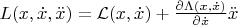 $L(x,\dot x,\ddot x) = \mathcal{L}(x,\dot x)  + \frac{\partial \Lambda(x,\dot x)}{\partial \dot x}\ddot x$