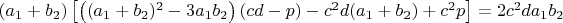 $(a_1+b_2)\left[\left((a_1+b_2)^2-3a_1b_2\right)(cd-p)-c^2d(a_1+b_2)+c^2p\right]=2c^2d a_1b_2$