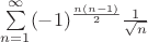 $\sum\limits_{n=1}^{\infty} (-1)^{\frac{n(n-1)}{2}} \frac{1}{\sqrt{n}}$