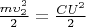 $ \frac{m \upsilon_2^2}{2} = \frac{CU^2}{2} $