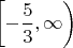$\left[-\dfrac53,\infty\right)$