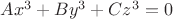 $Ax^3+By^3+Cz^3=0$