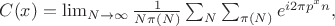 $C(x)=\lim_{N\rightarrow\infty}\frac{1}{N\pi(N)}\sum_{N} \sum_{\pi(N)}e^{i2\pi p^{x}n},$