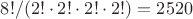 $8!/(2! \cdot 2! \cdot 2! \cdot 2!) = 2520$