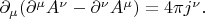 $\partial_\mu(\partial^\mu A^\nu-\partial^\nu A^\mu)=4\pi j^\nu.$