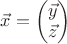 $\vec x=\begin{pmatrix}\vec y\\\vec z\end{pmatrix}$