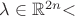 $\lambda\in\mathbb{R}^{2n}​$